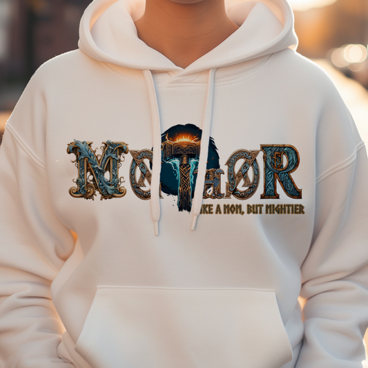 MoThor - Like a Mom but mightier Hoodie